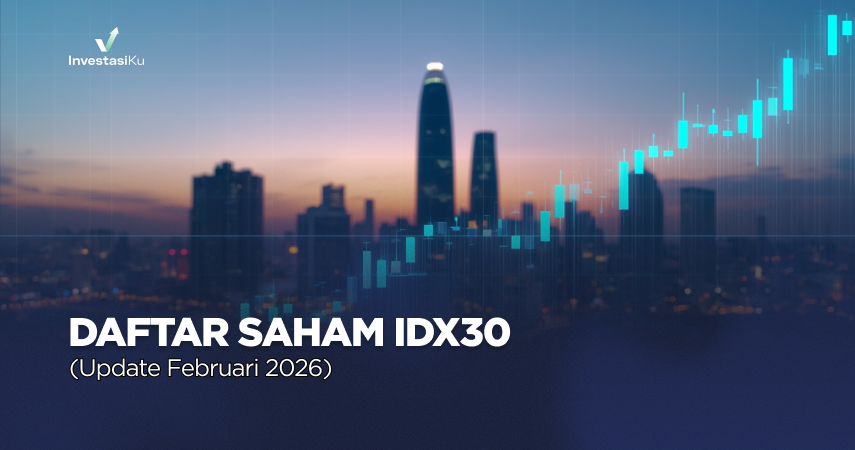 Daftar Saham IDX30 (Update Februari 2026)